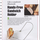 Illustration for article titled World Moves Forward Thanks to Hands-Free Sandwich-Holder